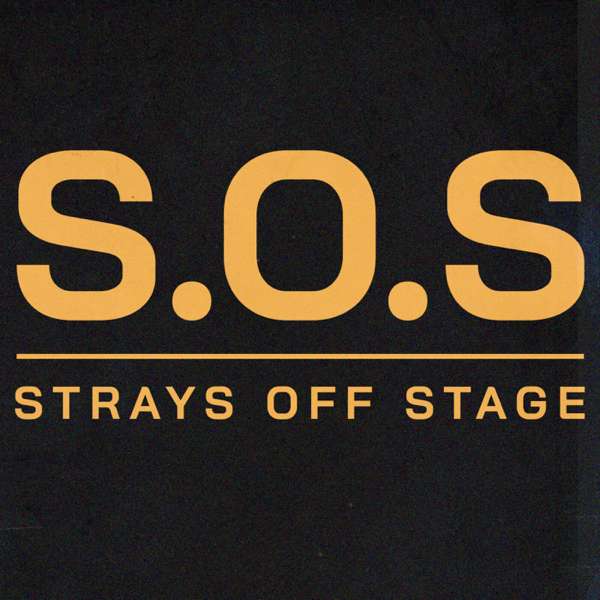 Strays Off Stage