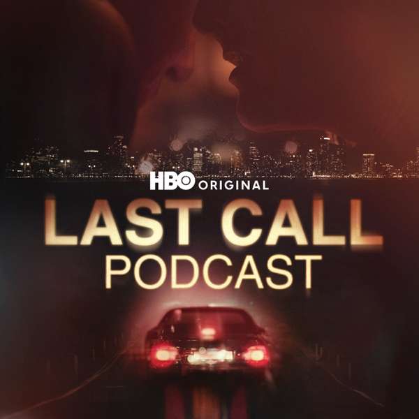 HBO’s Last Call Podcast