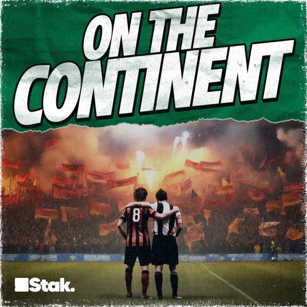 On The Continent – A European Football Podcast