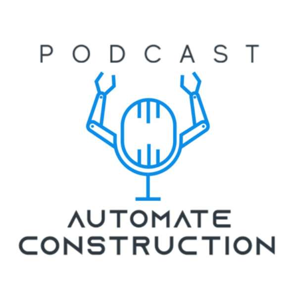 Automate Construction Podcast