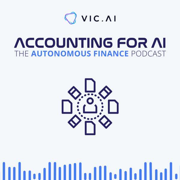 Accounting for AI: The Autonomous Finance Podcast