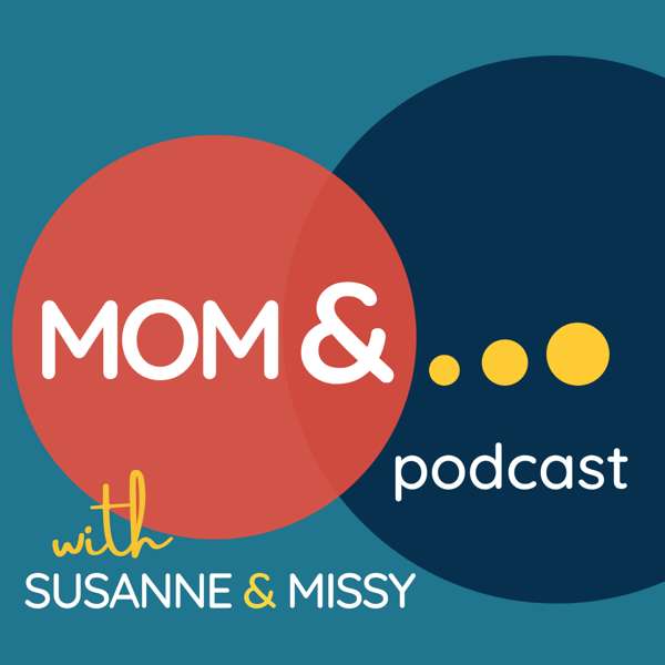 Mom And … Podcast