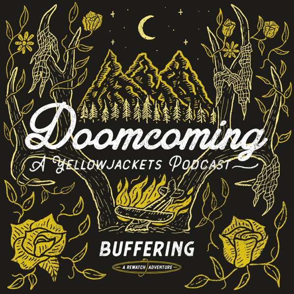 Doomcoming: A Yellowjackets Podcast