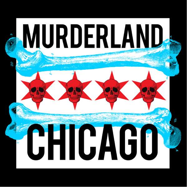 Murderland Chicago: A Deep Dish of Death