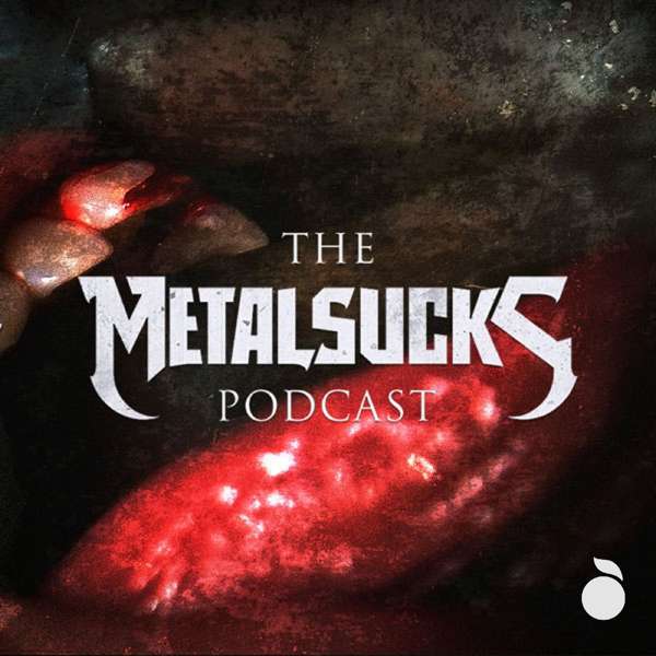 The MetalSucks Podcast - TopPodcast.com