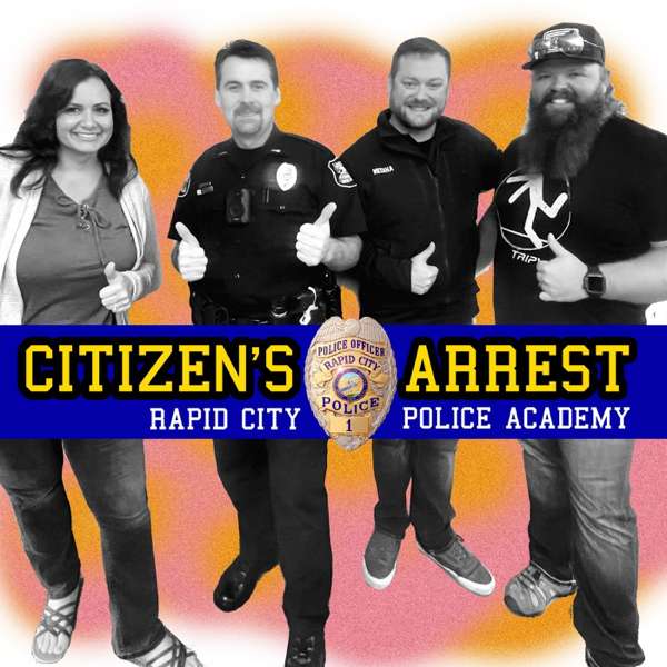 Citizen’s Arrest – Rapid City Police Academy