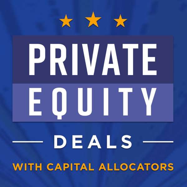 Private Equity Deals with Capital Allocators
