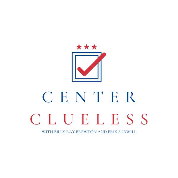 The Center Clueless Podcast
