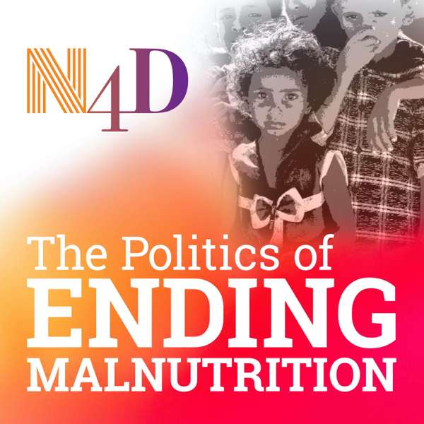 The Politics of Ending Malnutrition – Challenging Conversations with Decision Makers