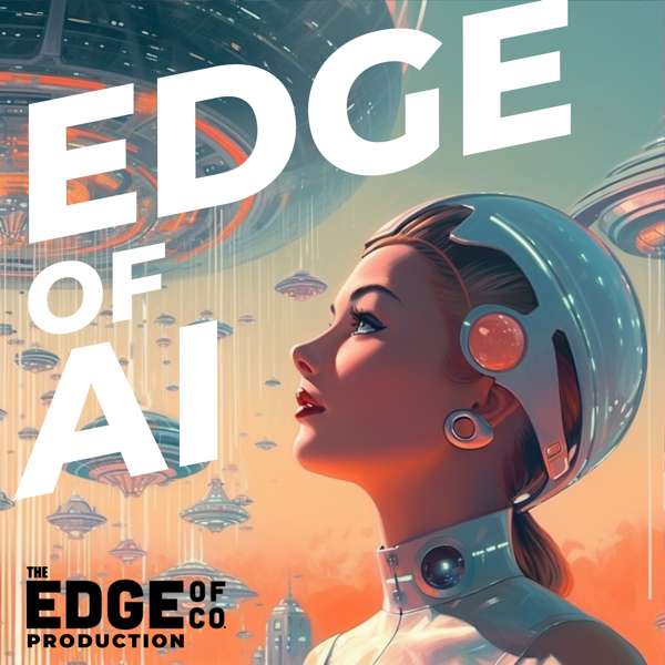 Edge Of AI Podcast