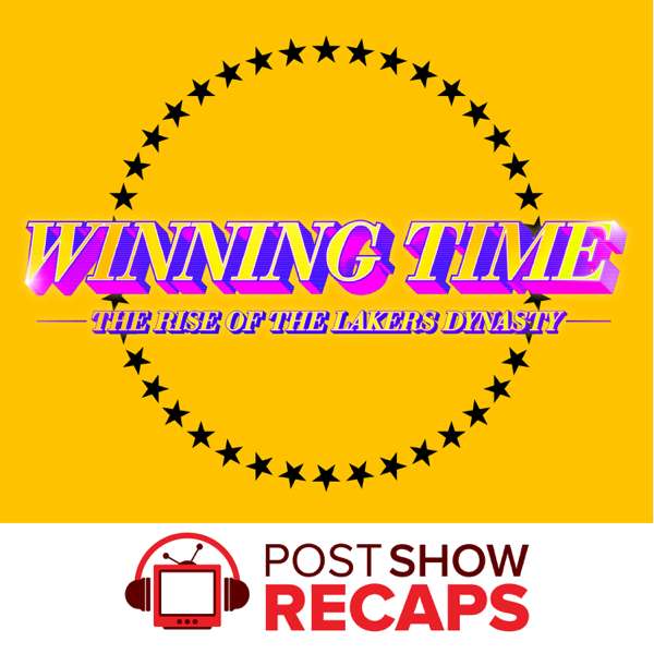 Winning Time: A Post Show Recap