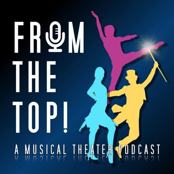 From The Top! A Musical Theatre Podcast