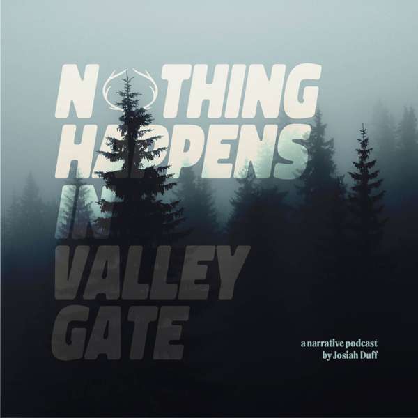 Nothing Happens In Valley Gate