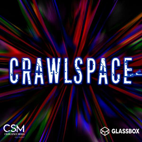 Crawlspace – True Crime & Mysteries