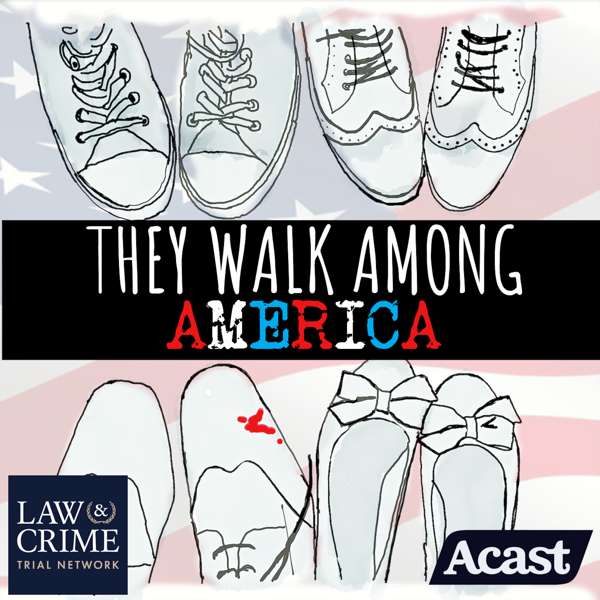 They Walk Among America – US True Crime