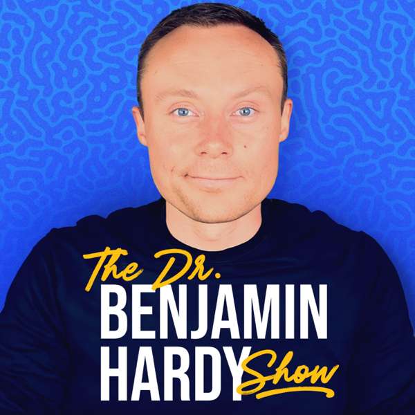 The Dr. Benjamin Hardy Show