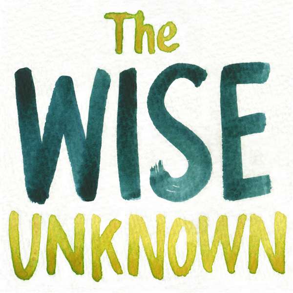 The Wise Unknown