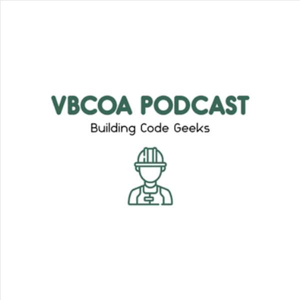 VBCOA Podcast: A Building Code Geeks Podcast