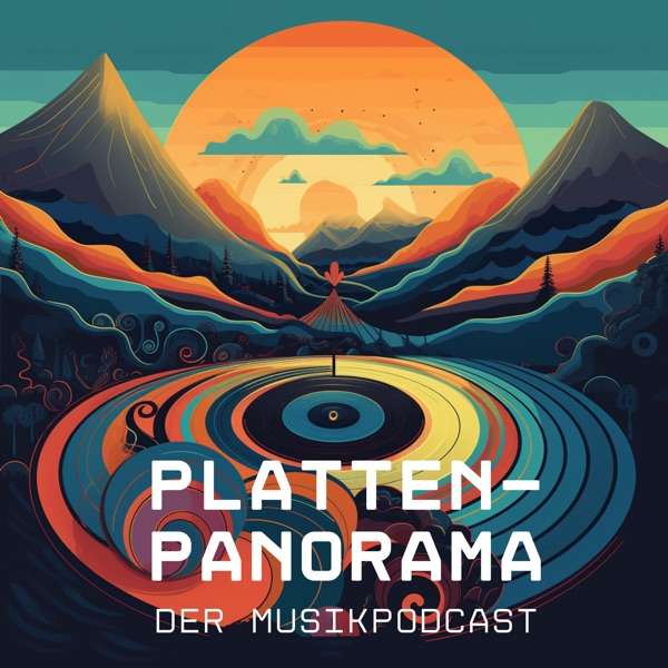 Platten-Panorama – der Musikpodcast