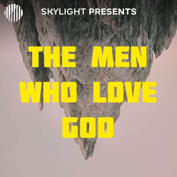 The Men Who Love God