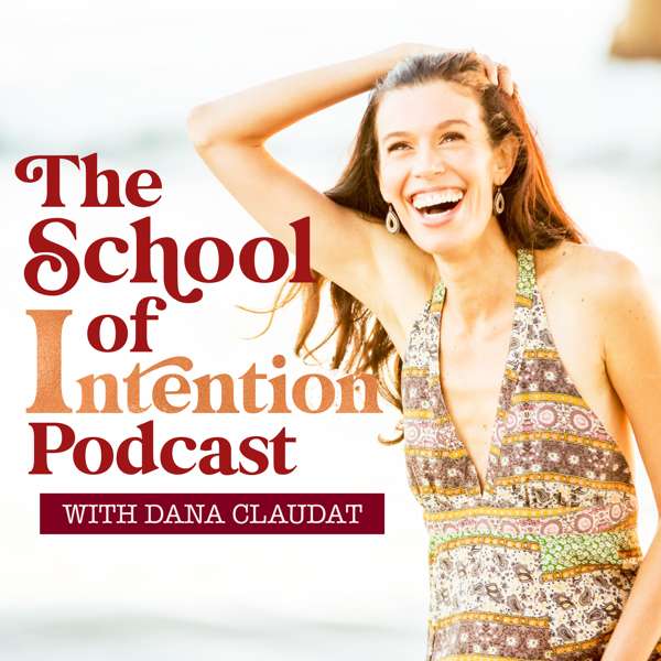 The School Of Intention Podcast
