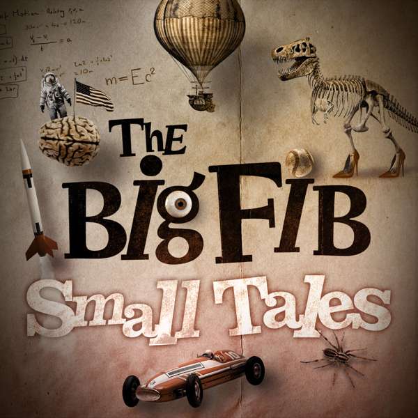 The Big Fib – Small Tales