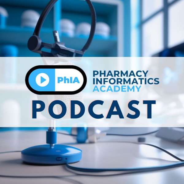 Pharmacy Informatics Academy Podcast
