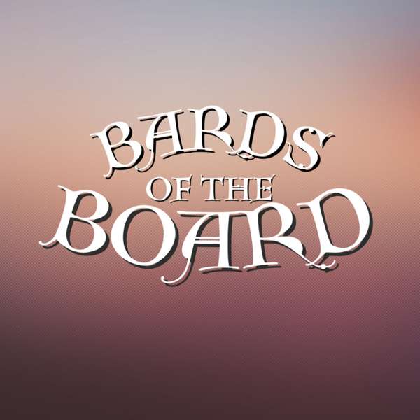 Bards of the Board