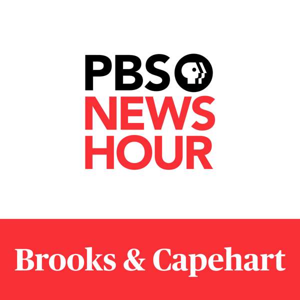 PBS NewsHour – Brooks and Capehart