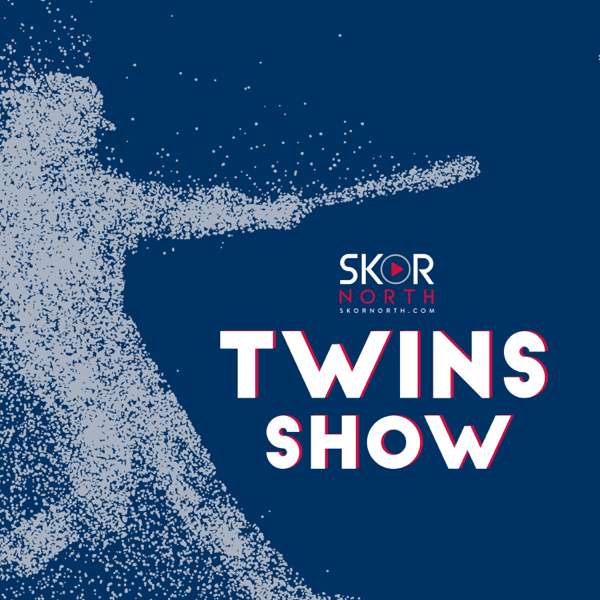 The SKOR North Twins Show — a Minnesota Twins podcast