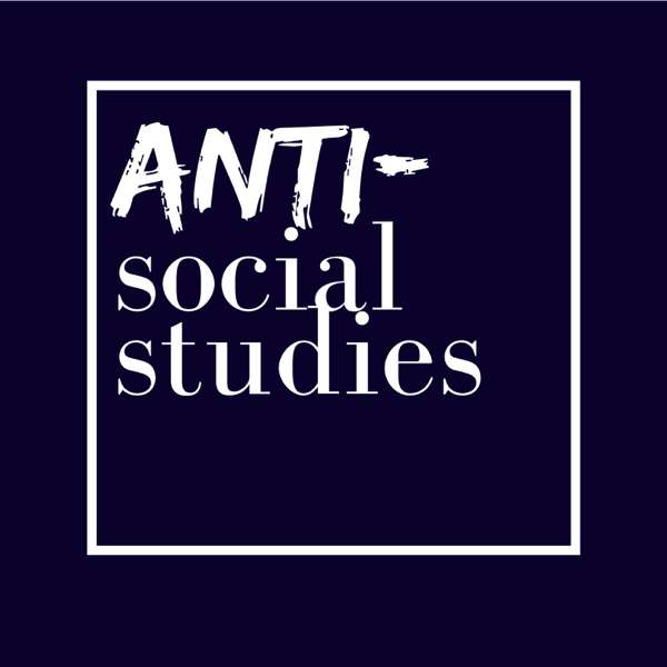 Anti-Social Studies