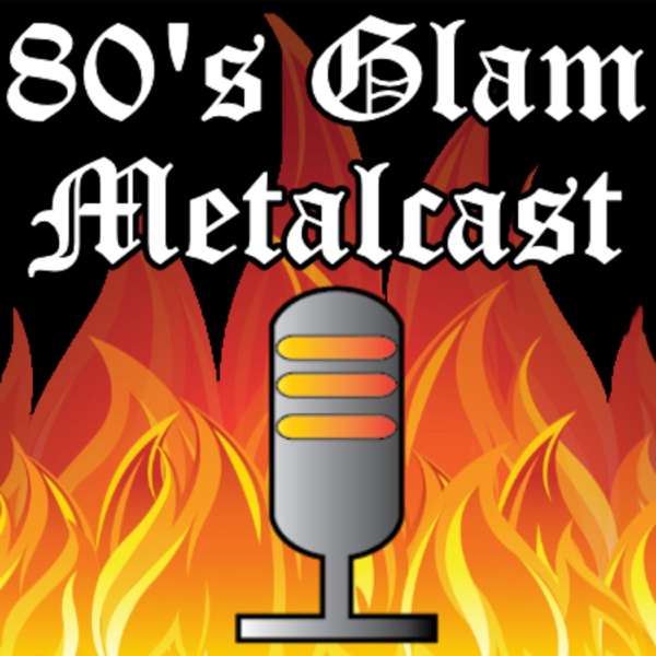 80’s Glam Metalcast