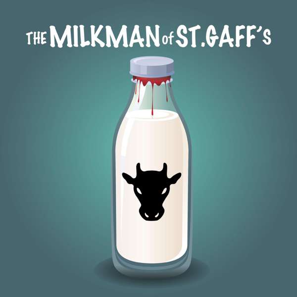 The Milkman of St. Gaff’s