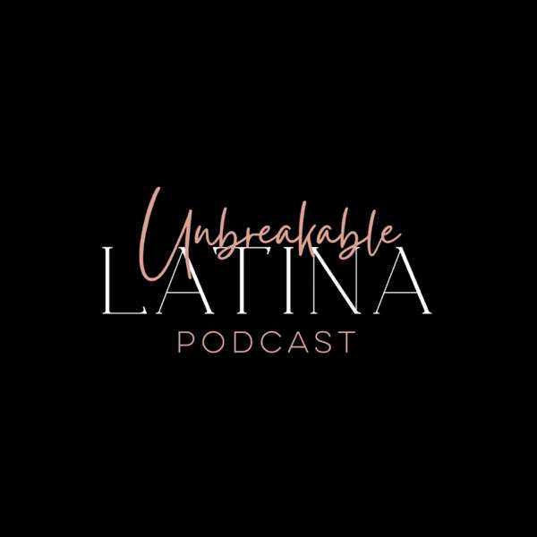 Unbreakable Latina
