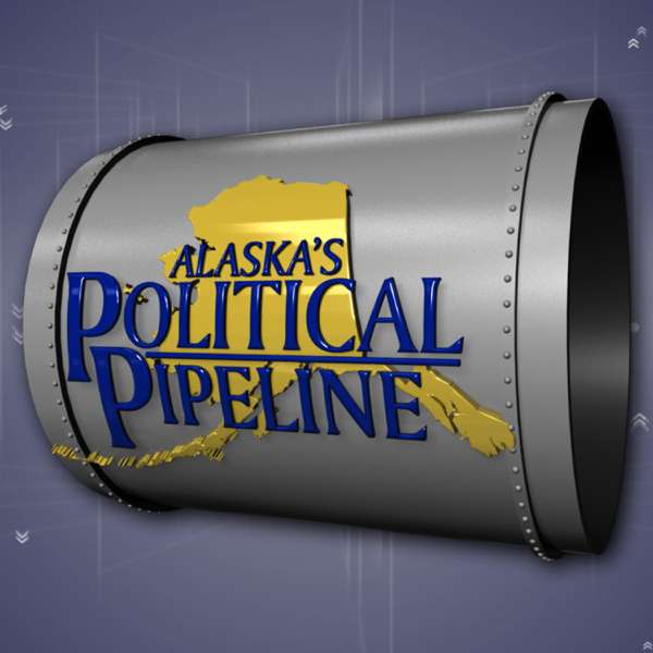 Alaska’s Political Pipeline