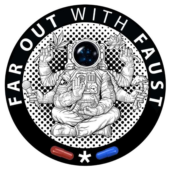 Far Out With Faust (FOWF) – Red Pill Unplugged