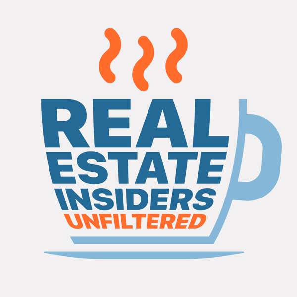 Real Estate Insiders Unfiltered