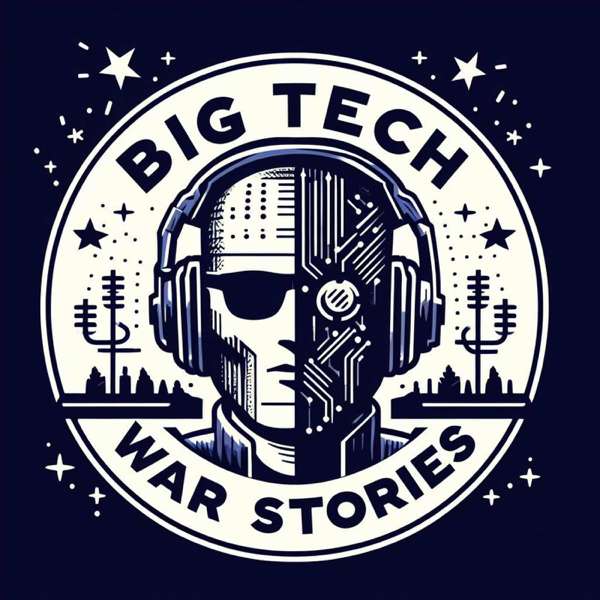 Big Tech War Stories