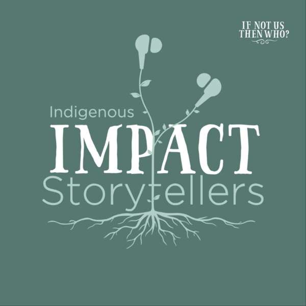 Indigenous Impact Storytellers