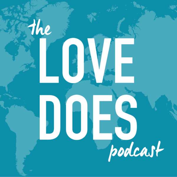 The Love Does Podcast
