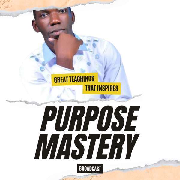 Purpose Mastery Podcast by Daniel Patrick