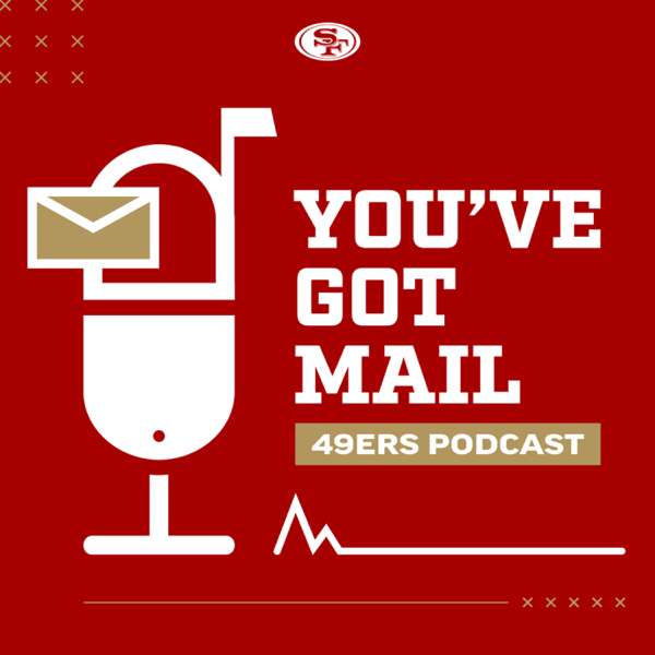 49ers You’ve Got Mail Podcast