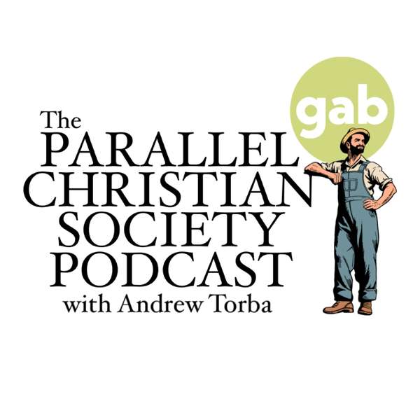 The Parallel Christian Society Podcast