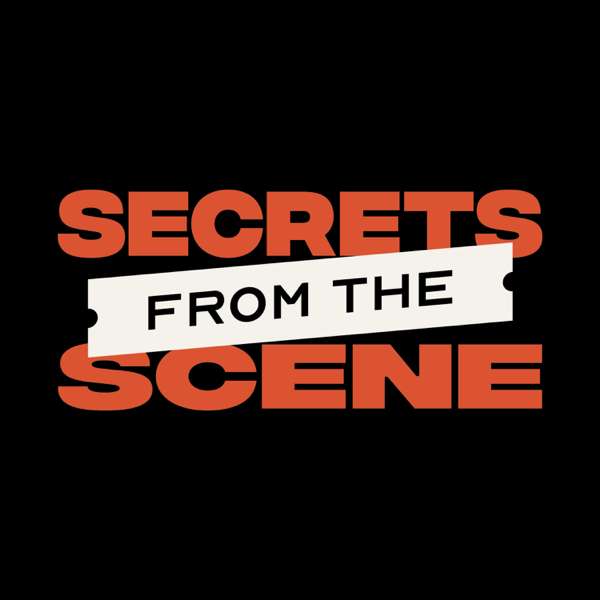 Secrets From The Scene