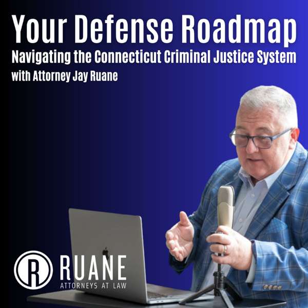 Your Defense Roadmap: Navigating the Connecticut Criminal Justice System with Ruane Attorneys