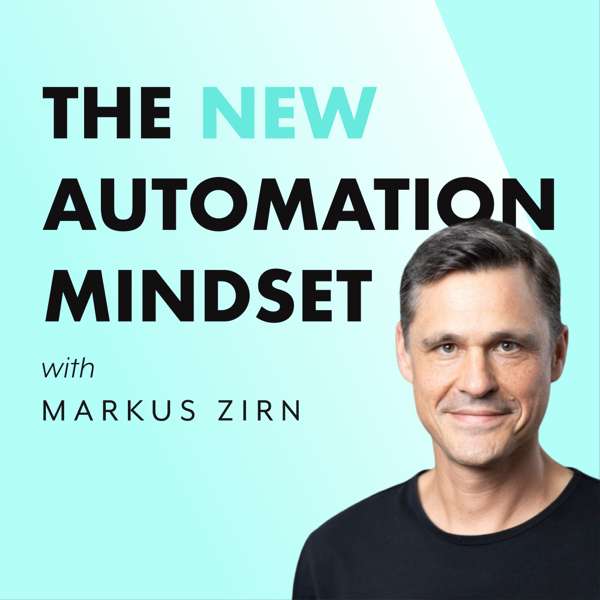 The New Automation Mindset: AI + Automation + Integration