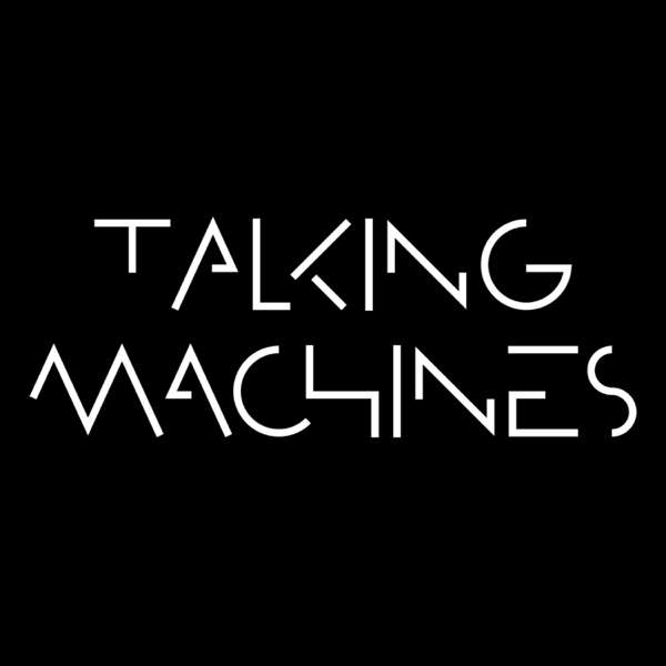 Talking Machines