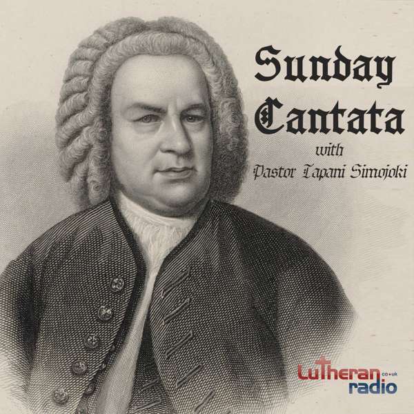 Sunday Cantata – Lutheran Radio UK