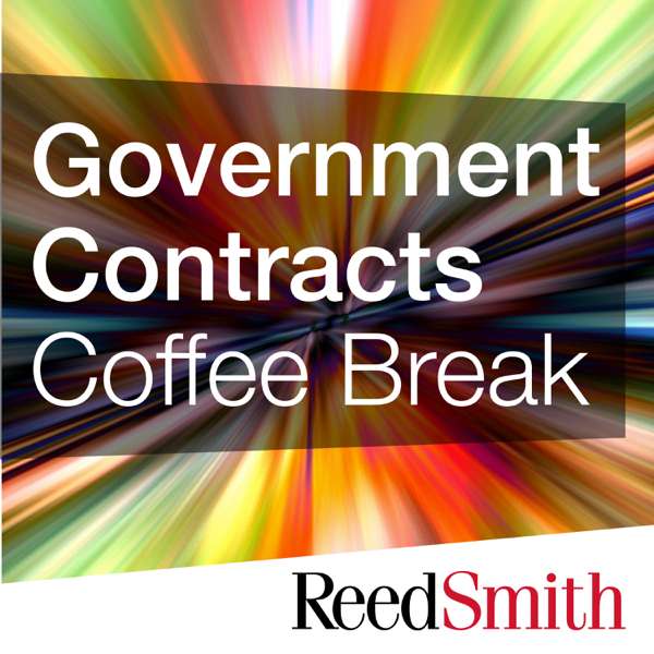 Government Contracts Coffee Break – Reed Smith