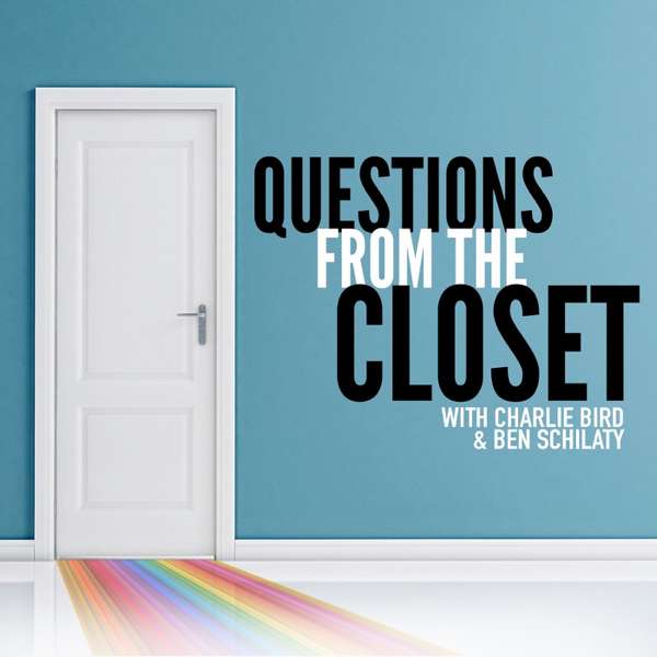 Questions from the Closet